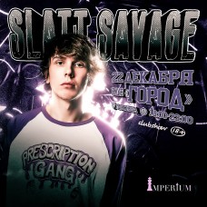 SLATT SAVAGE l МОСКВА l 22 ДЕКАБРЯ l ГОРОД (2024-12-22)