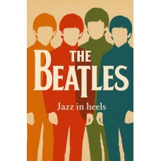 The Beatles  Jazz In Heels (2025-12-06)
