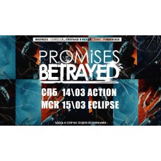 PROMISES BETRAYED  1503  ECLIPSE  Москва (2026-03-15)