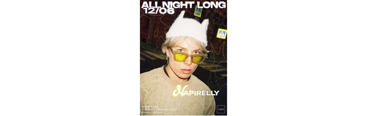 NAPIRELLY ALL NIGHT LONG (2026-06-12)